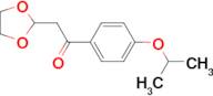 2-(1,3-Dioxolan-2-yl)-1-(4-isopropoxy-phenyl)-ethanone