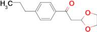 2-(1,3-Dioxolan-2-yl)-1-(4-propyl-phenyl)-ethanone