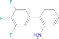 3',4',5'-Trifluoro-[1,1'-biphenyl]-2-amine