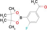 1-(4-Fluoro-3-(4,4,5,5-tetramethyl-1,3,2-dioxaborolan-2-yl)phenyl)ethanone