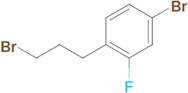 4-Bromo-1-(3-bromopropyl)-2-fluorobenzene