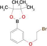 2-(3-(2-Bromoethoxy)phenyl)-4,4,5,5-tetramethyl-1,3,2-dioxaborolane