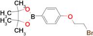 2-(4-(2-Bromoethoxy)phenyl)-4,4,5,5-tetramethyl-1,3,2-dioxaborolane