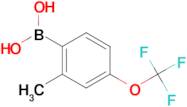 2-Methyl-4-(trifluoromethoxy)phenylboronic acid