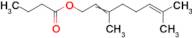 3,7-Dimethylocta-2,6-dien-1-yl butyrate