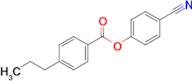 4-CYANOPHENYL 4-PROPYL-BENZOATE