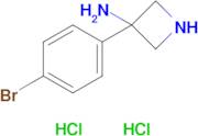 3-(4-BROMOPHENYL)AZETIDIN-3-AMINE 2HCL