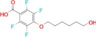 2,3,5,6-TETRAFLUORO-4-(6-HYDROXYHEXYLOXY)BENZOIC ACID