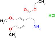 ETHYL 3-AMINO-2-(3,4-DIMETHOXYPHENYL)PROPANOATE HYDROCHLORIDE