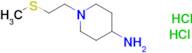 1-[2-(methylthio)ethyl]-4-piperidinamine dihydrochloride