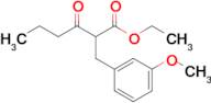 ETHYL 2-(3-METHOXYBENZYL)-3-OXOHEXANOATE