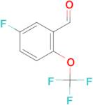 5-Fluoro-2-(trifluoromethoxy)benzaldehyde