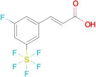 3-Fluoro-5-(pentafluorosulfur)cinnamic acid