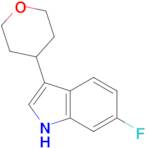 6-Fluoro-3-(tetrahydro-2H-pyran-4-yl)-1H-indole