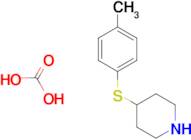 4-[(4-methylphenyl)thio]piperidine - carbonic acid (1:1)