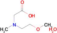 N-(2-methoxyethyl)-N-methylglycine hydrate