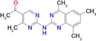 1-{4-methyl-2-[(4,6,8-trimethylquinazolin-2-yl)amino]pyrimidin-5-yl}ethanone