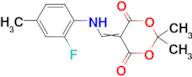 5-{[(2-fluoro-4-methylphenyl)amino]methylene}-2,2-dimethyl-1,3-dioxane-4,6-dione
