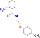 2-amino-N-[2-(4-methylphenoxy)ethyl]benzamide