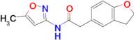 2-(2,3-DIHYDROBENZOFURAN-5-YL)-N-(5-METHYLISOXAZOL-3-YL)ACETAMIDE