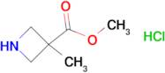 METHYL 3-METHYLAZETIDINE-3-CARBOXYLATE HCL