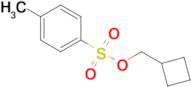 CYCLOBUTYLMETHYL 4-METHYLBENZENESULFONATE