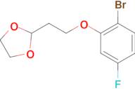 2-[2-(2-Bromo-5-fluoro-phenoxy)ethyl]-1,3-dioxolane