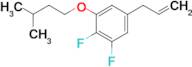 3-(4,5-Difluoro-3-iso-pentoxyphenyl)-1-propene