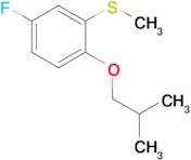 2-iso-Butoxy-5-fluorophenyl methyl sulfide