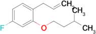 3-(4-Fluoro-2-iso-pentoxyphenyl)-1-propene