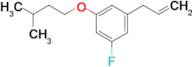 3-(5-Fluoro-3-iso-pentoxyphenyl)-1-propene