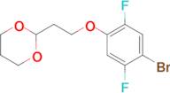 2-[2-(4-Bromo-2,5-difluoro-phenoxy)ethyl]-1,3-dioxane