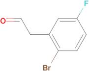 (2-Bromo-5-fluorophenyl)acetaldehyde