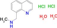 N-methyl-1-(8-quinolinyl)methanamine dihydrochloride dihydrate