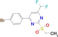 4-(4-bromophenyl)-6-(difluoromethyl)-2-(ethylsulfonyl)pyrimidine