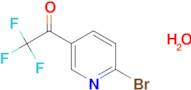 1-(6-Bromopyridin-3-yl)-2,2,2-trifluoroethanone hydrate