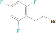 2-(2-BROMOETHYL)-1,3,5-TRIFLUOROBENZENE