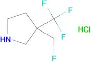 3-(FLUOROMETHYL)-3-(TRIFLUOROMETHYL)PYRROLIDINE HCL