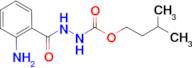 N'-(2-AMINO-BENZOYL)-HYDRAZINECARBOXYLIC ACID 3-METHYL-BUTYL ESTER