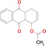 Acetic acid 9,10-dioxo-1,4,4a,9,9a,10-hexahydro-anthracen-1-yl ester