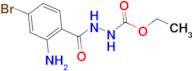 N'-(2-Amino-4-bromo-benzoyl)-hydrazinecarboxylic acid ethyl ester