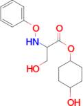 3-Hydroxy-2-phenoxyamino-propionic acid 4-hydroxy-cyclohexyl ester