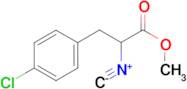 Methyl-2-isocyano-3-(4-chlor-phenyl)-propionate