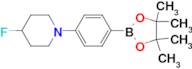 4-FLUORO-1-(4-(4,4,5,5-TETRAMETHYL-1,3,2-DIOXABOROLAN-2-YL)PHENYL)PIPERIDINE