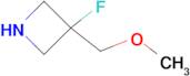 3-(METHOXYMETHYL)-3-FLUOROAZETIDINE