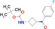 CIS-TERT-BUTYL 3-(4-FLUOROBENZOYL)CYCLOBUTYLCARBAMATE