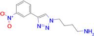 4-[4-(3-NITROPHENYL)-1H-1,2,3-TRIAZOL-1-YL]BUTAN-1-AMINE