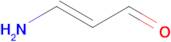 (E)-3-AMINOACRYLALDEHYDE