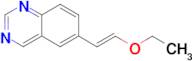 (E)-6-(2-ETHOXYVINYL)QUINAZOLINE