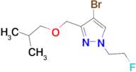 4-bromo-1-(2-fluoroethyl)-3-(isobutoxymethyl)-1H-pyrazole